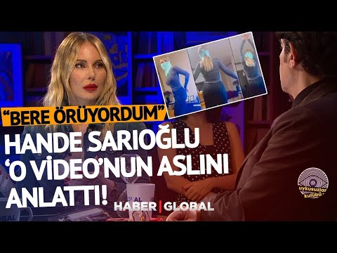 Hande Sarıoğlu Dans Videosunun Aslını Anlattı! \