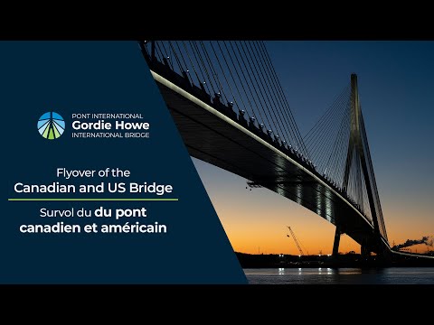 Canadian and US Bridge Flyover | Survol du site du pont canadien et américain - Oct. 2025 Canadian and US Bridge Flyover | Survol du site du pont canadien et américain - Oct. 2025