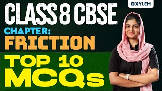 Class 8 CBSE Physics | Chapter: Friction - Top 10 MCQs | Xylem Class 8 CBSE