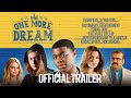 One More Dream Official Movie Trailer A Ricky Burchell Film One More Dream Official Movie Trailer A Ricky Burchell Film