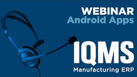 Mobile ERP Applications for Manufacturing from IQMS