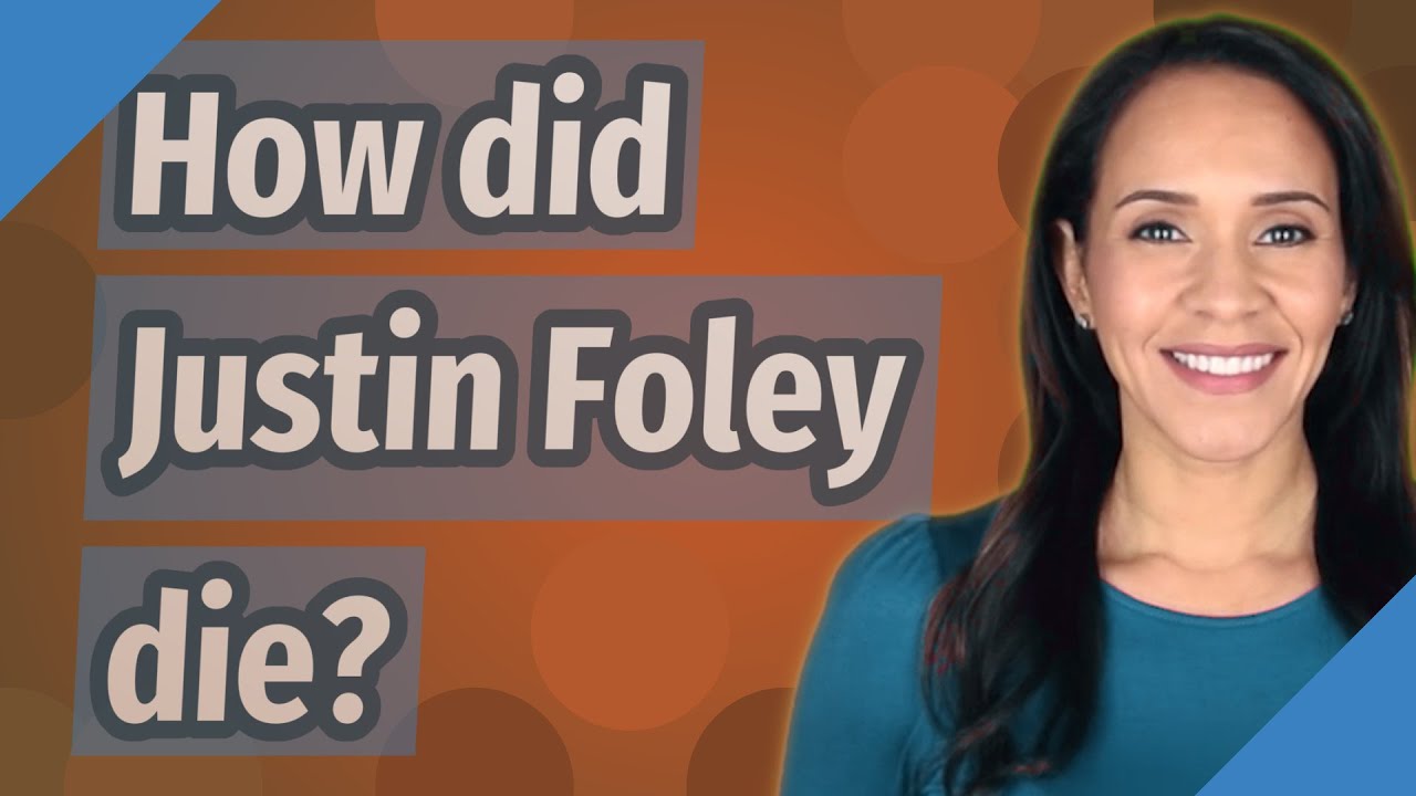 How did Justin Foley die? YouTube