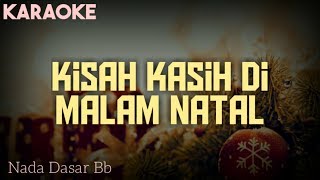 KISAH KASIH DI MALAM NATAL ( Nada Bb) Karaoke Natal