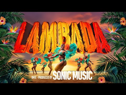 SONIC MUSIC Lambada RMX 2025 