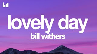 Bill Withers  Lovely Day s