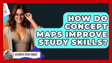 How Do Concept Maps Improve Study Skills? - Ultimate Study Hacks