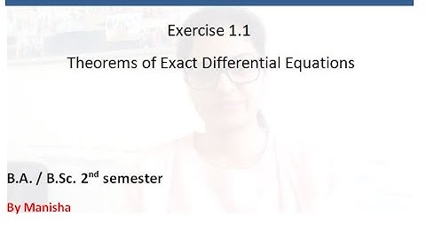 ODE || Theorems of Exercise 1.1 || Exact Differential Equation  || B.A./B.Sc. 2nd semester