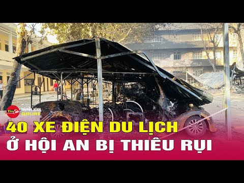 #2023 Cột lửa ngùn ngụt thiêu 40 xe điện du lịch ở Hội An | Tin tức 24h mới nhất hôm nay 8/4