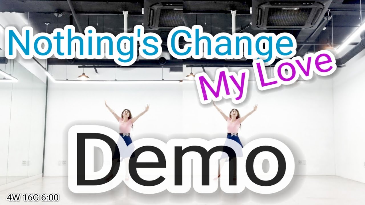 Nothing's Change My Love Linedance Demo High Beginner 낫띵스체인지마이러브