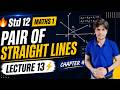 🔥 Std 12 Maths 1 | Pair of Straight Lines ⚡ Lecture 13 | Chapter 4 #std12maths #maths #rkhclasses