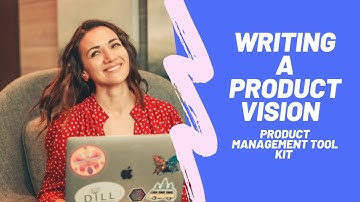 How to Create a Product Vision?