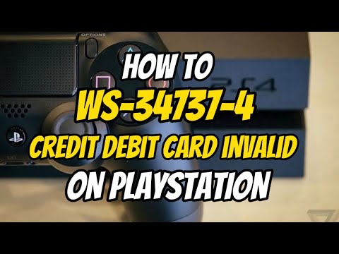 How To Fix PS4 Error WC-34737-4 Credit Debit Card Invalid PlayStation ...