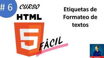6. ETIQUETAS DE FORMATO DE TEXTO EN HTML | Curso Html 5 Fácil