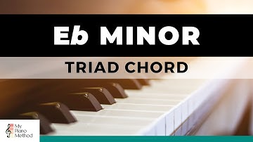 Eb MINOR CHORD and a trick to find ANY Minor Triad Chord