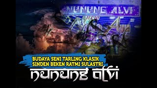 🔴 BUDAYA SENI TARLING KLASIK NUNUNG ALVI GROUP DENGAN NYI. SINDEN BEKEN RATMI SULASTRI