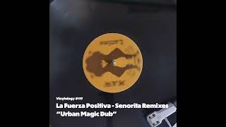 La Fuerza Positiva - Senorita Remixes (Urban Magic Dub)