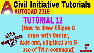 Autocad 2019 tutorial for beginners 12 (How to draw Ellipse use center,axis end,elliptical arc,trim)