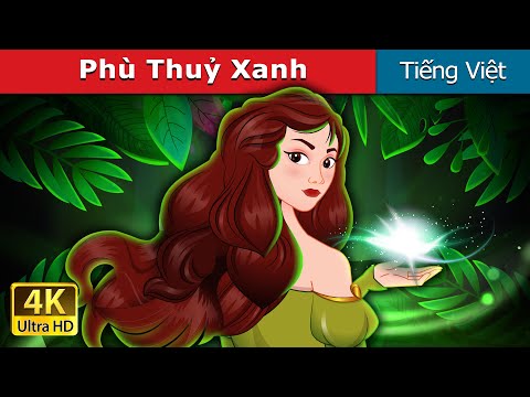 Phù Thuỷ Xanh | The Green Enchantress in Vietnam | @VietnameseFairyTales 2023 Mới