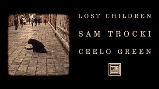 Sam Trocki & CeeLo Green - Lost Children (Official Lyric Video)