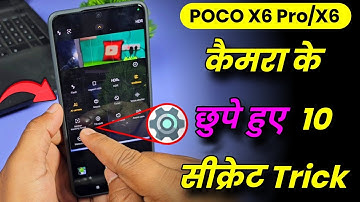 Poco X6 Pro 10 SECRET Camera Tricks & Features | POCO X6/X6 Pro चलाते हो तो मिस मत करना ये वीडियो
