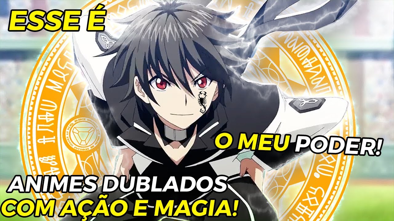 🔥10 MELHORES Animes de FANTASIA E MAGIA DUBLADOS Onde o Protagonista é Op!  