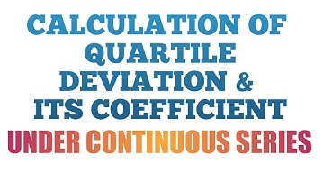 CALCULATION OF QUARTILE DEVIATION AND IT