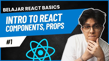 1. Pengenalan React, Komponen, & Props buat Pemula! 🚀 | Belajar React Basics