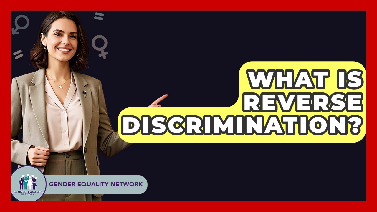 What Is Reverse Discrimination? - Gender Equality Network