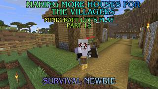 Making more houses for the villagers. Minecraft hard mode Let's play part 12.