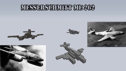 Minecraft Me 262 Tutorial