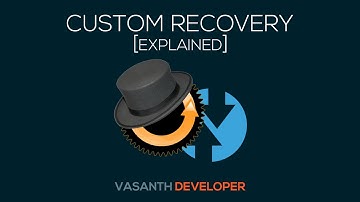 What Is Custom Recovery? | Custom Recovery Explained