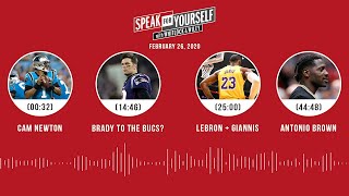 Cam Newton, Brady to the Bucs?, LeBron, Antonio Brown (2.26.20) | SPEAK FOR YOURSELF Audio Podcast