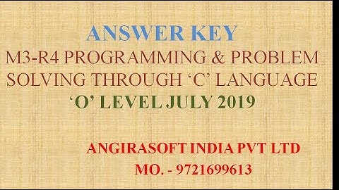 ANSWER KEY -   ‘C’ LANGUAGE  - ‘O’ LEVEL JULY 2019 || ANGIRASOFT