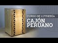Cómo HACER un CAJÓN PERUANO / curso de LUTHERÍA // guía completa / FACIL