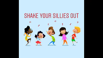 Shake your Sillies Out
