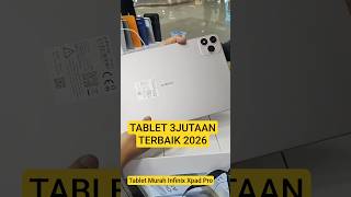 TABLET 3JUTAAN TERBAIK 2026 INFINIX XPAD PRO RAM 8GB 256GB TABLET GAMING ANAK SEKOLAH KULIAH MURAH