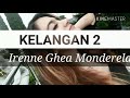 KELANGAN 2 - Irenne Ghea Monderela ( Official Music Audio )