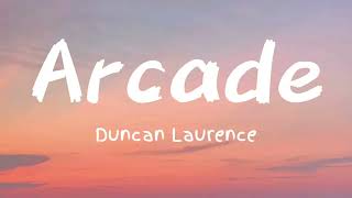 Arcade -  Duncan Laurence [lyrics]