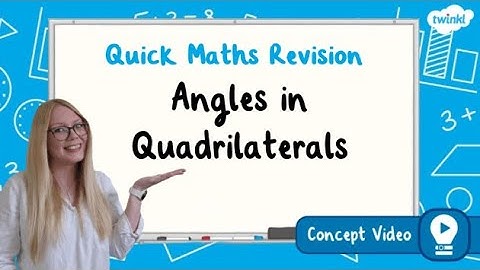 How Do You Calculate Angles in Quadrilaterals? | KS2 Maths Concept for Kids