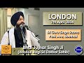 Bhai jujhar singh ji hazoori ragi sri darbar sahib amritsar live from sgss park avenue southall