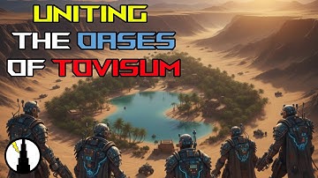 Desert Oases Kingdoms of Tovisum | Shadow Empire | S5E1