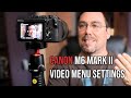 Canon M6 Mark II Video Menu Settings