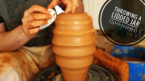 Throwing a Lidded Jar