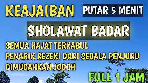 SHOLAWAT BADAR MERDU TANPA MUSIK BIKIN NANGIS LIRIK DAN ARTINYA FULL 1 JAM SHOLATULLAH SALAMULLAH