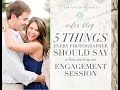 5 Things to Say at the Start of an Engagement Session