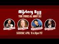 The Mystery Box Show: Livestream April 18, 2020