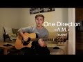 A.M. - One Direction (cover)