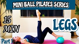 Pilates Mini Ball Series15 Min Leg Thigh Workoutpart 1All Levelsat Homelong Lean Legsfast