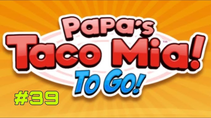 Papa's Taco Mia To Go: Day 79 & Day 80 