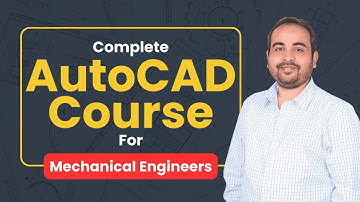 AutoCAD Course for Mechanical Engineers | AutoCAD Tutorial for Beginners | AutoCAD Course